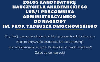 Zgłoś kandydaturę nauczyciela akademickiego lub/i pracownika administracyjnego do nagrody im. Prof. Tadeusza Dmochowskiego