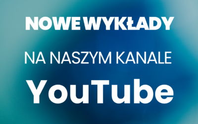 Kolejne wykłady Centrum Aktywności na YouTubie!